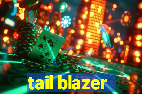 tail blazer